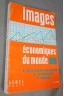 Images économiques du monde - 1966 - Beaujeu-Garnier - Gamblin - Delobez - SEDES