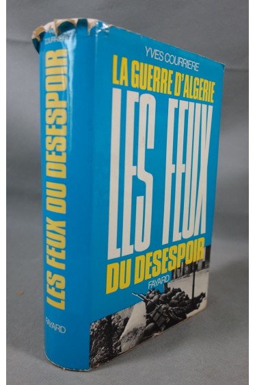 Yves Courrière - La guerre d'Algérie IV Les feux du désespoir la fin d'un empire