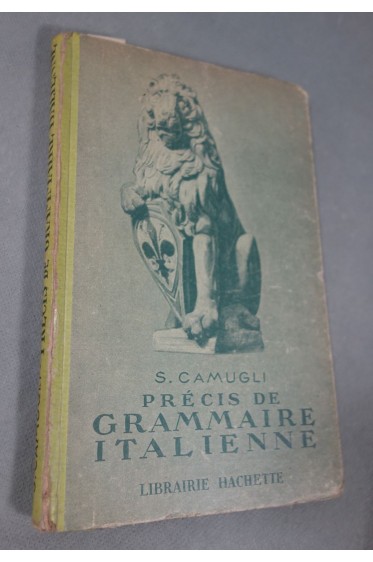 Précis de grammaire italienne - S. Camugli - Librairie Hachette - Classiques