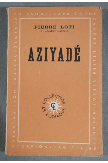 Aziyadé - Pierre Loti - Collection Zodiaque - Calmann-Lévy, 1946 -