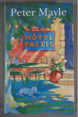 Hôtel pastis - Peter Mayle -