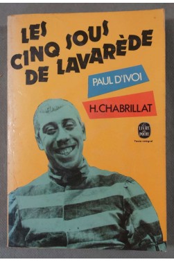 Les Cinq sous de Lavarède - P. d'Ivoi et H. Chabrillat - Ed. Tallandier, 1976 -