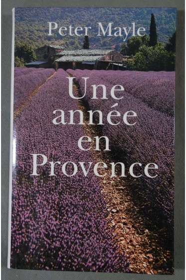 Une année en Provence - Peter Mayle - Le grand livre du mois, 1994 -