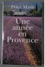 Une année en Provence - Peter Mayle - Le grand livre du mois, 1994 -