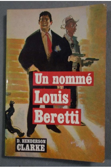 Un nommé Louis Beretti - D. Henderson Clarke - Poche, 1965 -