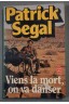 Viens la mort, on va danser - P. Segal - Poche, 1981 -