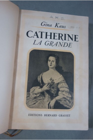 Gina Kaus - Catherine la Grande. Editions Bernard Grasset, 1935