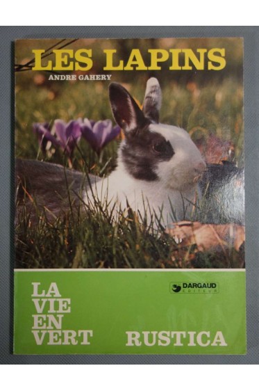 Les lapins - André Gahery - Rustica, La vie en vert, 1981 -