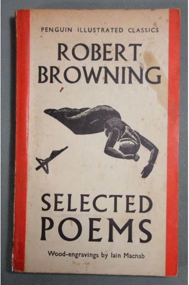 Selected Poems - Robert Browning - Penguin illustrated classics, 1938 -