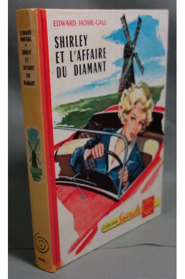 Shirley et l'affaire du diamant - E. Home-Gall - GP, Spirale, 1962 -