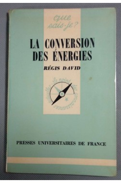 La conversion des énergies - Régis David - Puf/Que sais-je, 1976