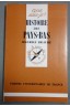 Histoire des Pays-Bas - Maurice Braure - Puf/Que sais-je, 1974 -