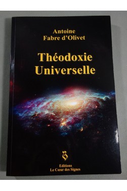 Antoine Fabre d'Olivet - Théodoxie Universelle ou recherches philosophiques sur l'Origine de l'Univers