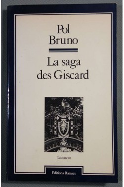 La saga des Giscard - Pol Bruno - Ramsay,