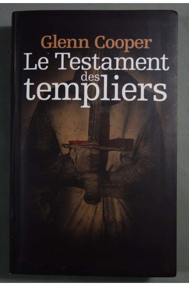 Le testament des templiers - Glenn Cooper -