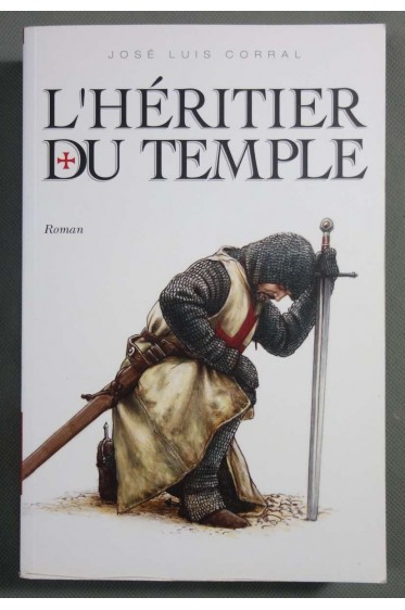 L'héritier du temple - José Luis Corral - Le grand livre du mois, 2013 -