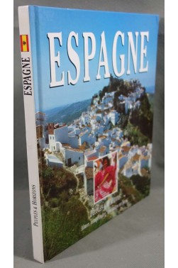 ESPAGNE - Peuples et Horizons. PHOTOS couleurs - Pierre MINVIELLE