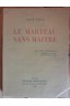 René CHAR. Le Marteau sans maître. Editions Surréalistes - José Corti, 1934. Edition originale