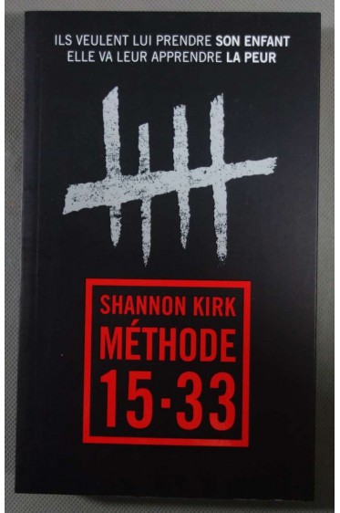 Méthode 15-33 - Shannon Kirk - France Loisirs, 2016 -