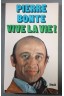 Vive la vie - Pierre Bonte - Stock, 1977 -