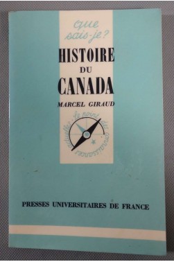 Histoire du Canada - Marcel Giraud - Puf/Que sais-je, 1981 -