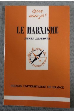 Le marxisme - Henri Lefebvre - Puf/Que sais-je,