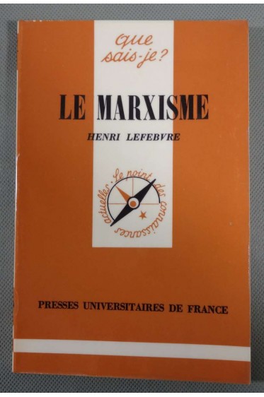 Le marxisme - Henri Lefebvre - Puf/Que sais-je,