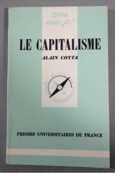 Le capitalisme - Alain Cotta - Puf/Que sais-je, 1983 -