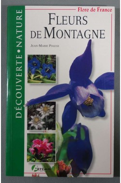 Fleurs de montagne - Jean-Marie Polese - Artémis, 2003 -