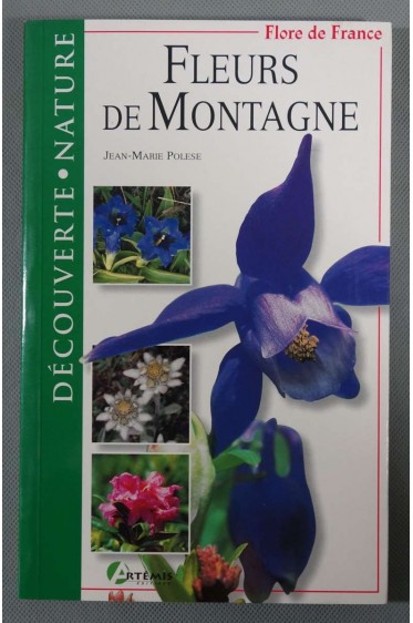 Fleurs de montagne - Jean-Marie Polese - Artémis, 2003 -