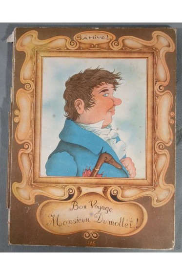 Bon voyage Monsieur Dumollet! - Samivel - IAC, 1942 -