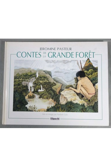 Contes de la grande forêt - Jeromine Pasteur - Filipacchi, 1989, illustré -