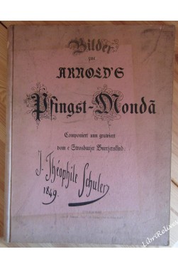 Bilder zue Arnold's Pfingst-Mondà. Componiert unn grawiert vome Strosburjer Burrjersfind.