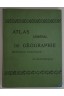 Atlas de géographie physique, politique et historique.‎ Atlas général E de 150 cartes.