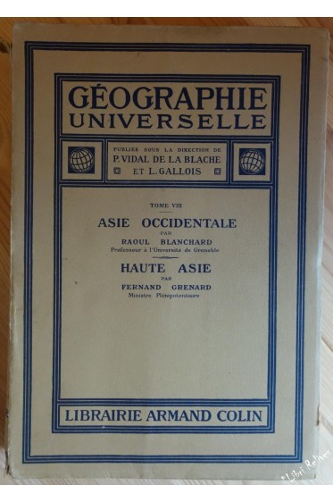 Géographie universelle tome VIII - Asie Occidentale, Haute Asie -